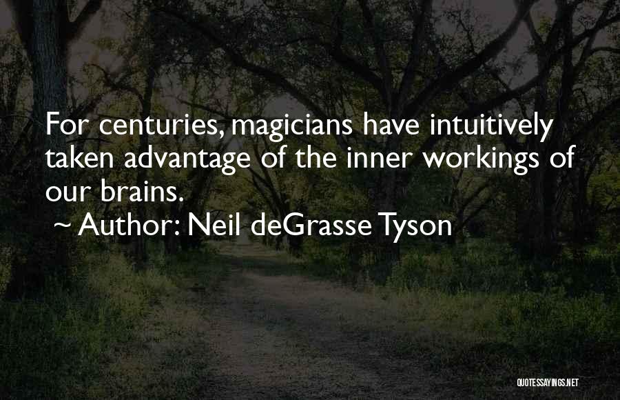 Magicians Quotes By Neil DeGrasse Tyson