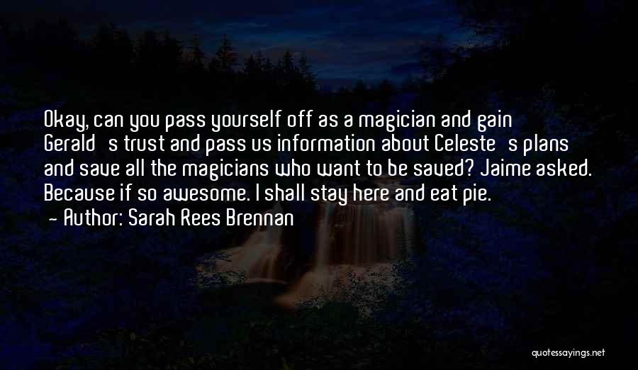 Magicians Quotes By Sarah Rees Brennan