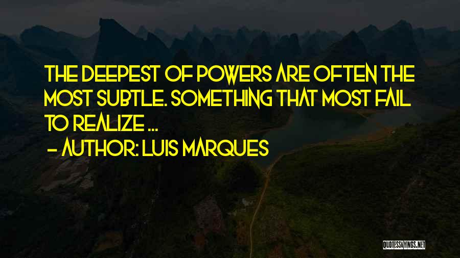 Magick Book 4 Quotes By Luis Marques