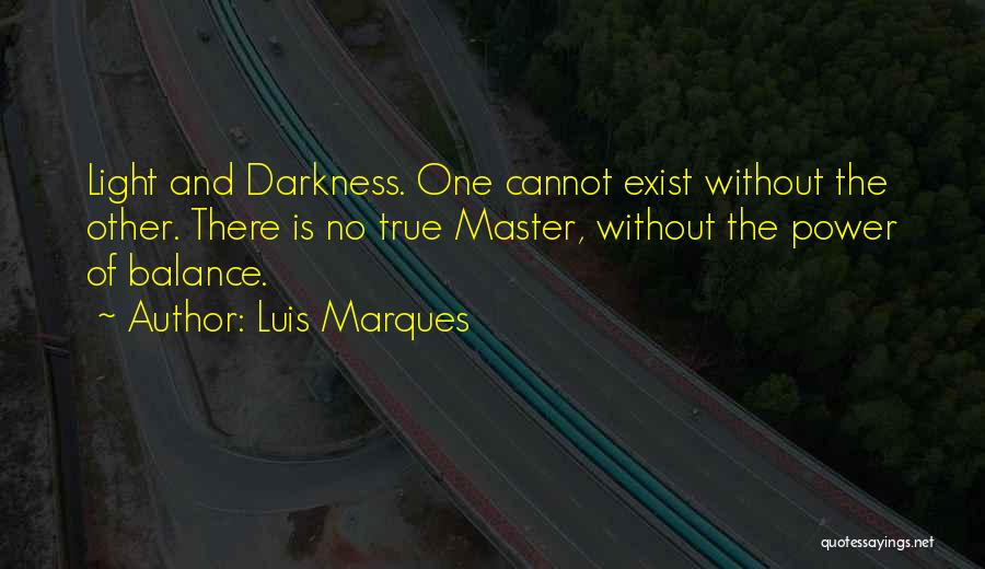 Magick Book 4 Quotes By Luis Marques