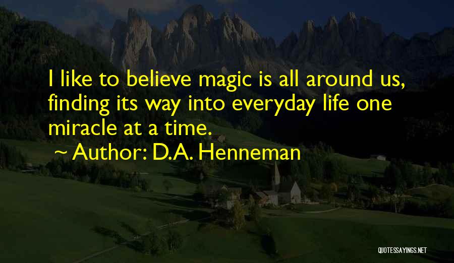 Magick Quotes By D.A. Henneman