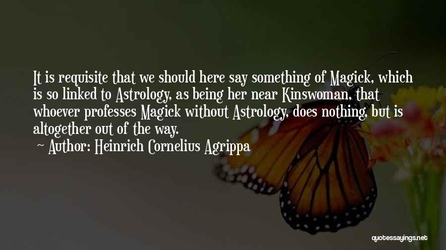 Magick Quotes By Heinrich Cornelius Agrippa