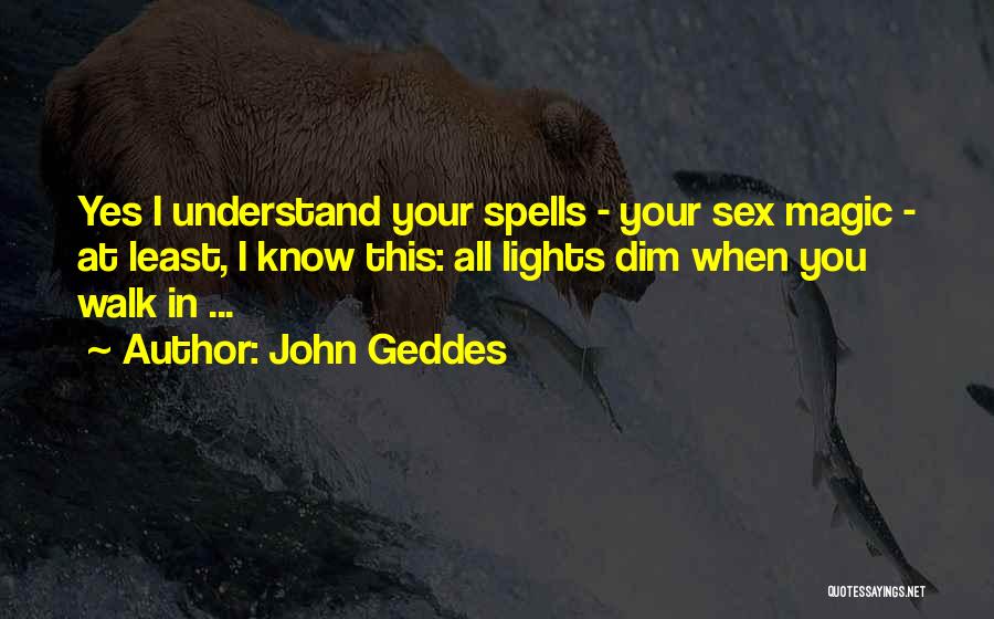 Magick Quotes By John Geddes