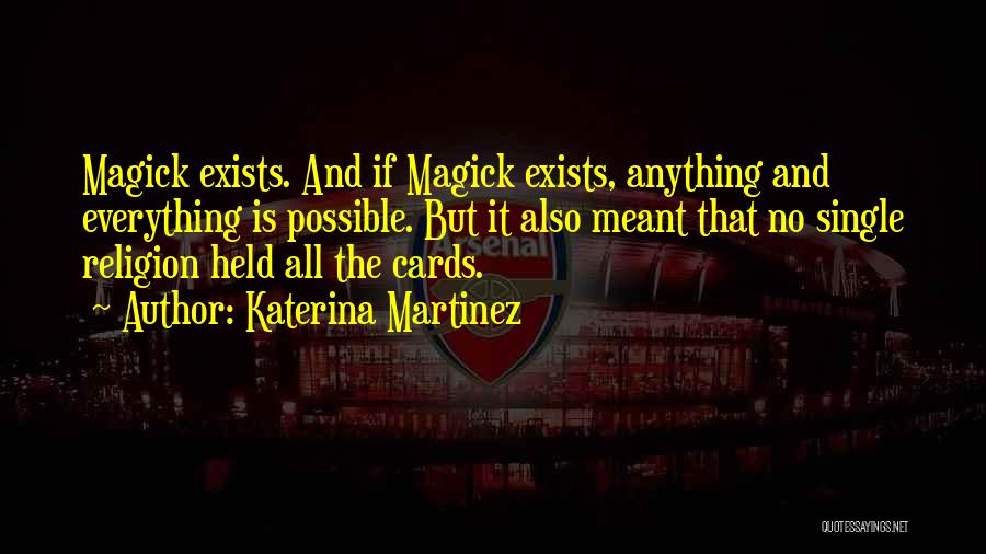 Magick Quotes By Katerina Martinez