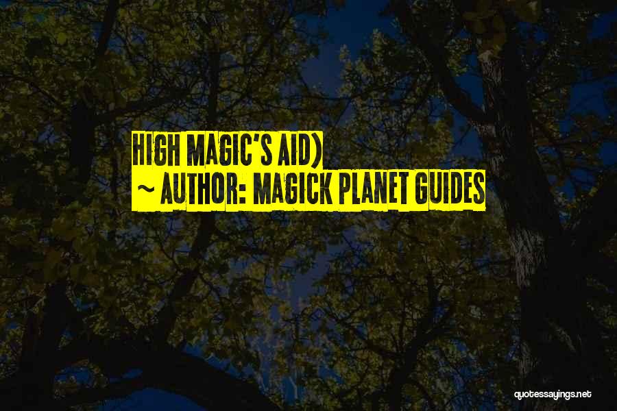 Magick Quotes By Magick Planet Guides