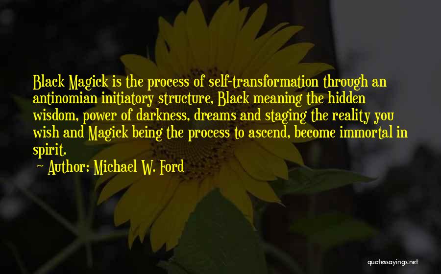 Magick Quotes By Michael W. Ford