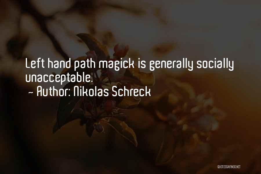 Magick Quotes By Nikolas Schreck