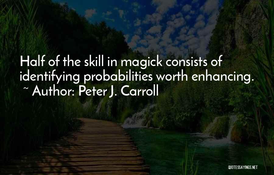 Magick Quotes By Peter J. Carroll