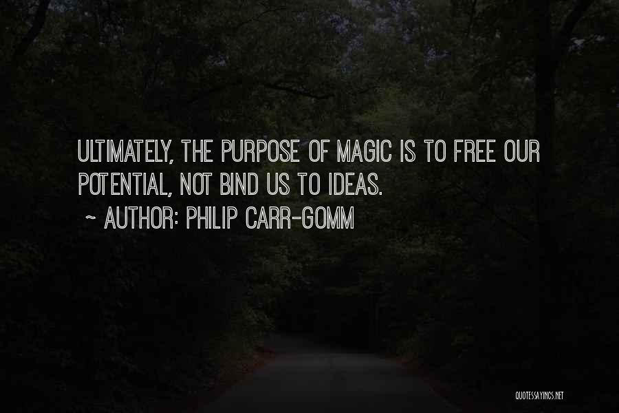 Magick Quotes By Philip Carr-Gomm