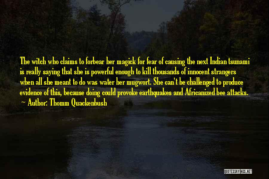 Magick Quotes By Thomm Quackenbush