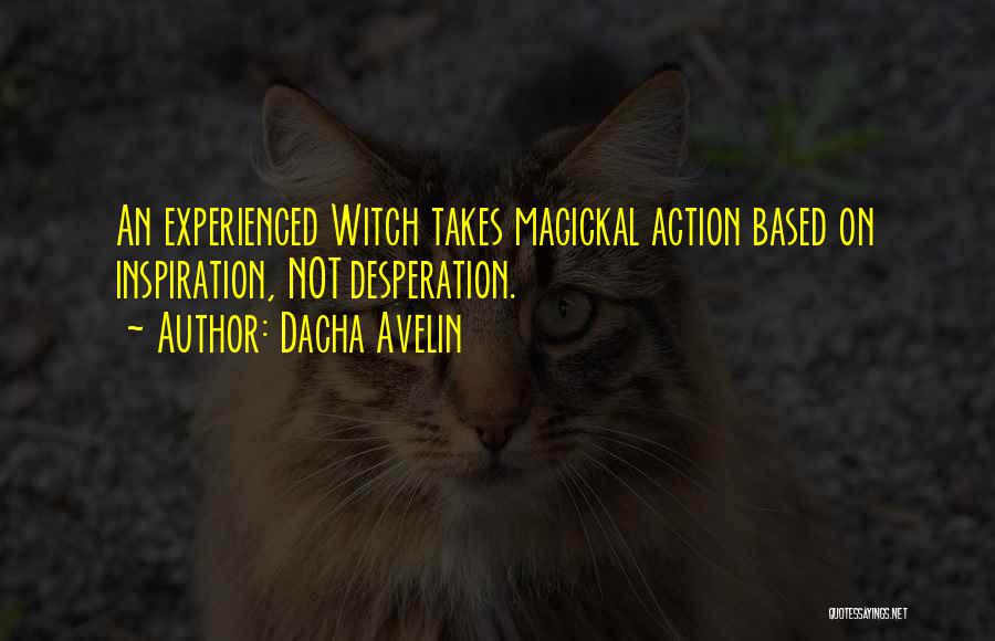 Magickal Quotes By Dacha Avelin