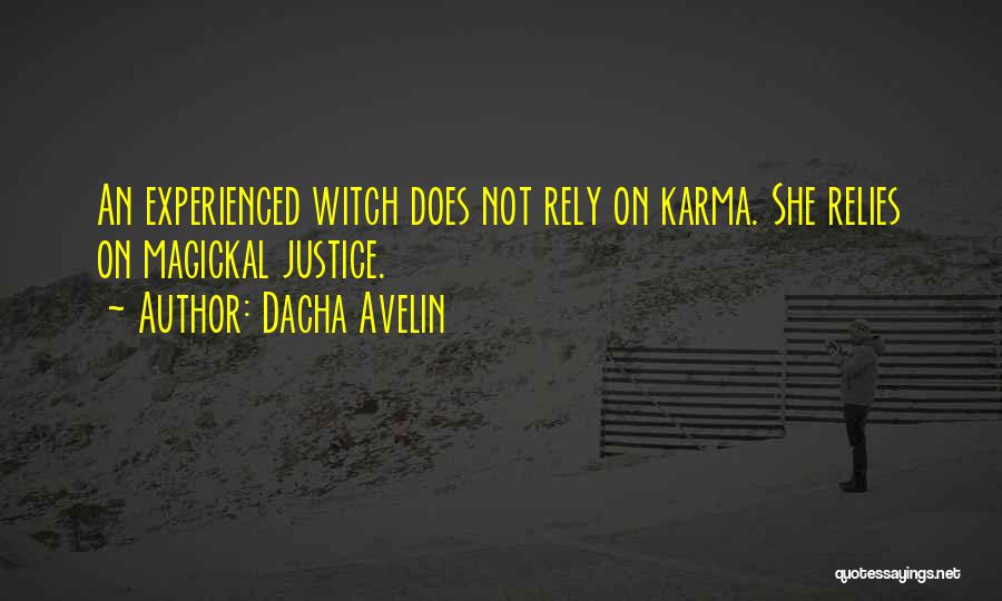 Magickal Quotes By Dacha Avelin