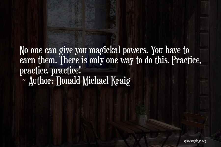 Magickal Quotes By Donald Michael Kraig