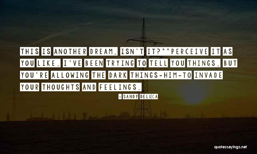 Maging Sino Ka Man Quotes By Sandy DeLuca Maging Sino Ka Man Quotes By Sandy DeLuca