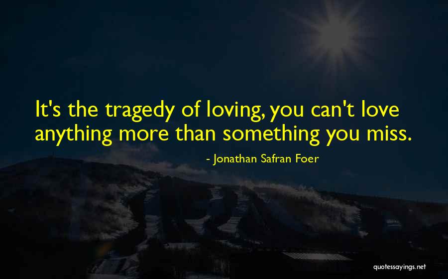 Maginnis Opticians Quotes By Jonathan Safran Foer Maginnis Opticians Quotes By Jonathan Safran Foer