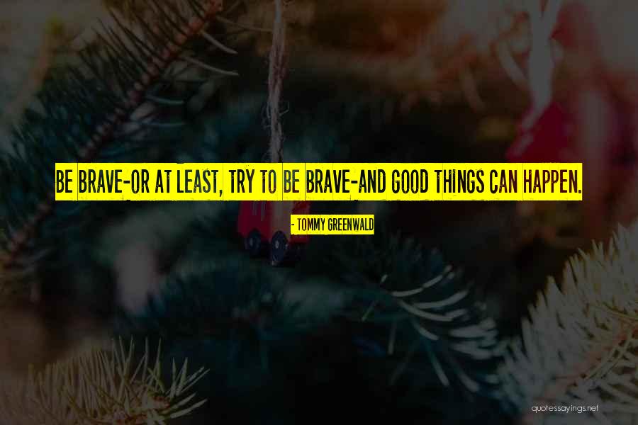 Maginnis Opticians Quotes By Tommy Greenwald Maginnis Opticians Quotes By Tommy Greenwald