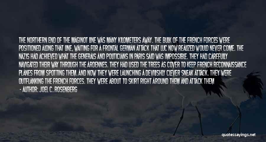 Maginot Line Quotes By Joel C. Rosenberg