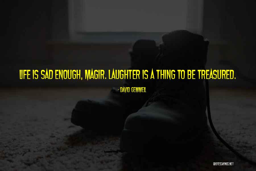Magir Quotes By David Gemmell Magir Quotes By David Gemmell