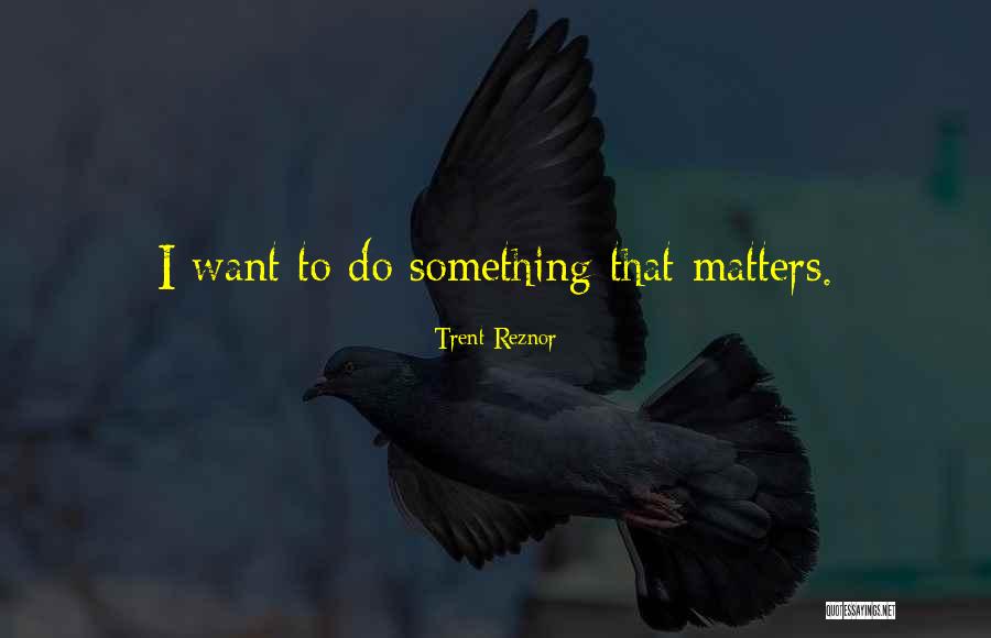 Magisterium Best Quotes By Trent Reznor Magisterium Best Quotes By Trent Reznor
