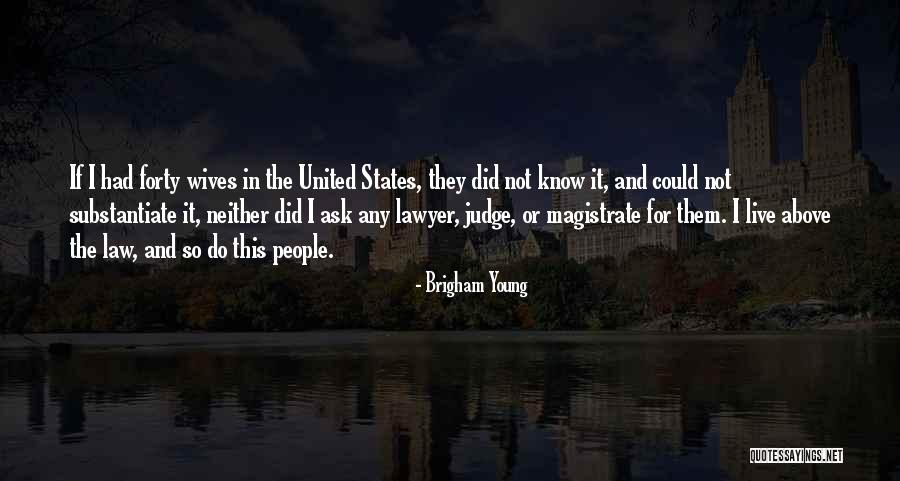 Magistrate Quotes By Brigham Young