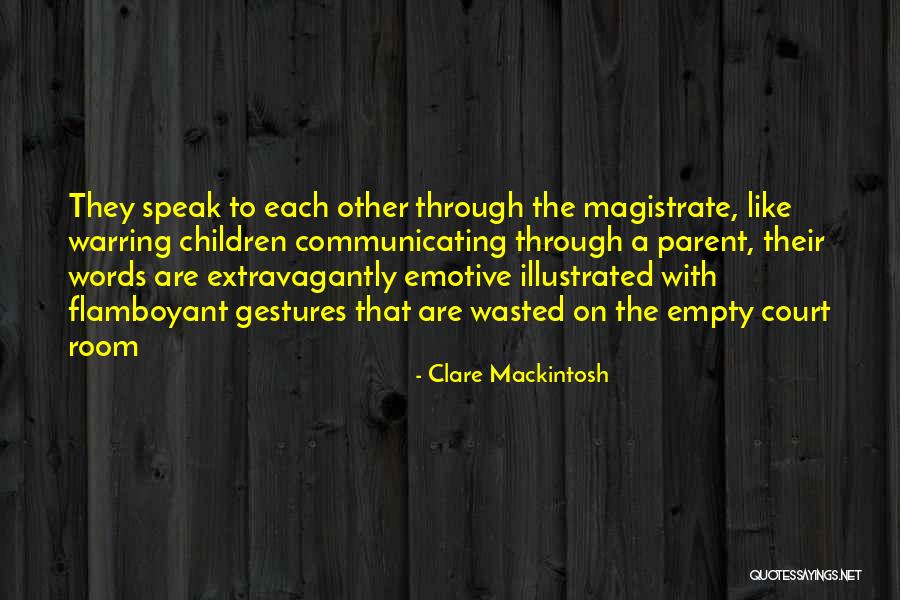 Magistrate Quotes By Clare Mackintosh Magistrate Quotes By Clare Mackintosh