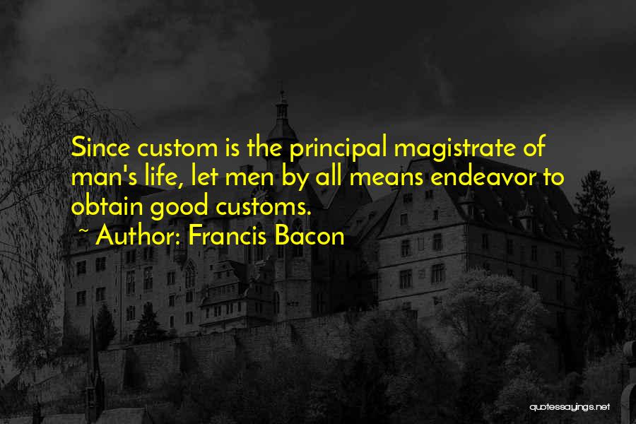 Magistrate Quotes By Francis Bacon