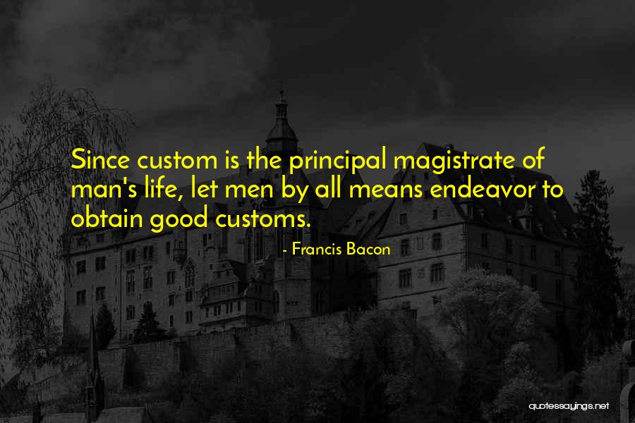 Magistrate Quotes By Francis Bacon