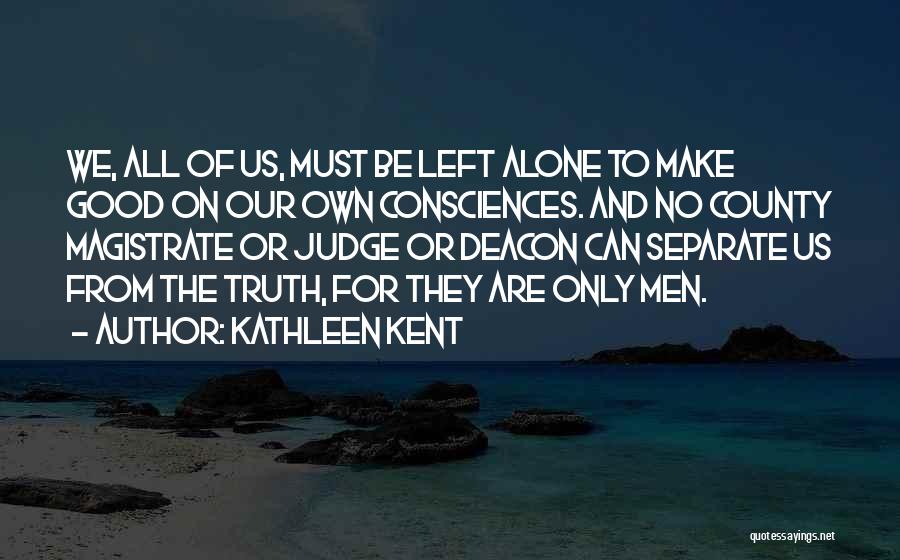 Magistrate Quotes By Kathleen Kent