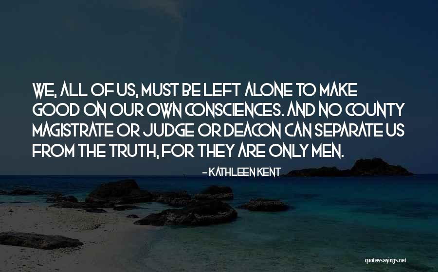 Magistrate Quotes By Kathleen Kent