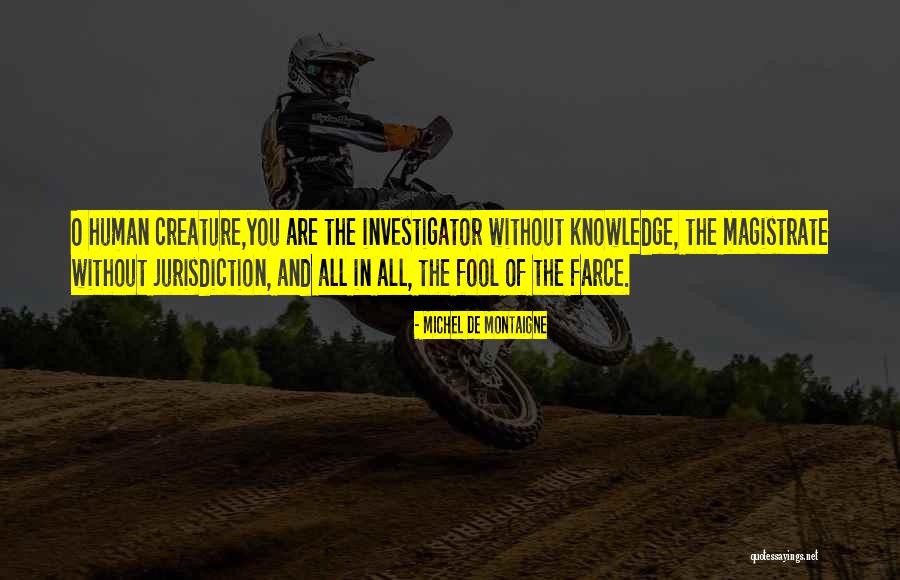 Magistrate Quotes By Michel De Montaigne Magistrate Quotes By Michel De Montaigne