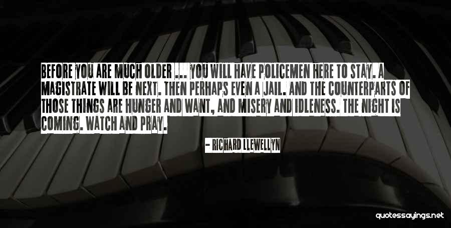Magistrate Quotes By Richard Llewellyn Magistrate Quotes By Richard Llewellyn