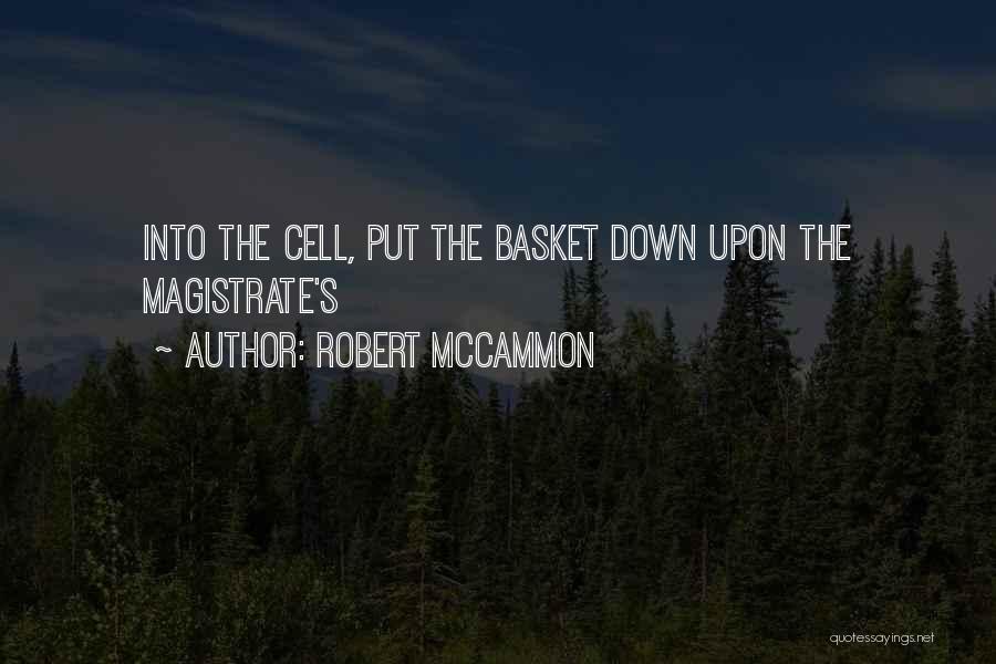 Magistrate Quotes By Robert McCammon