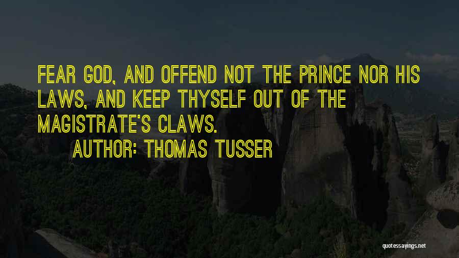 Magistrate Quotes By Thomas Tusser