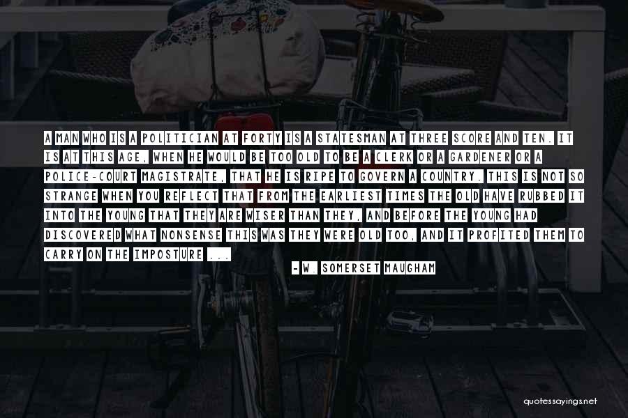 Magistrate Quotes By W. Somerset Maugham Magistrate Quotes By W. Somerset Maugham