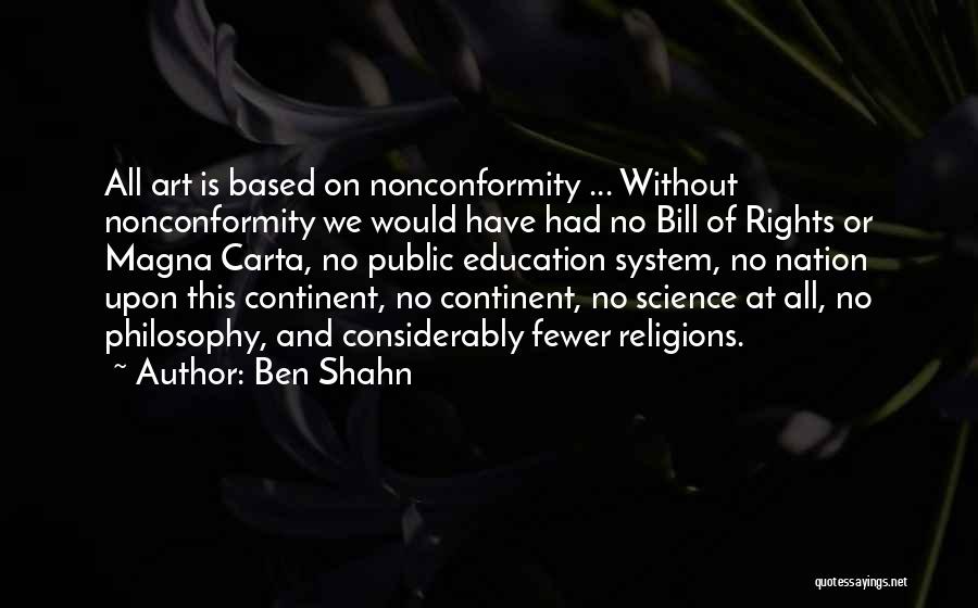 Magna Carta 2 Quotes By Ben Shahn
