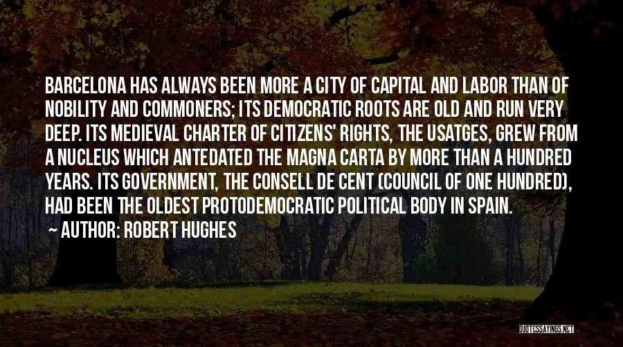 Magna Carta 2 Quotes By Robert Hughes