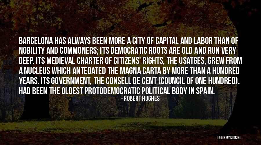 Magna Carta 2 Quotes By Robert Hughes