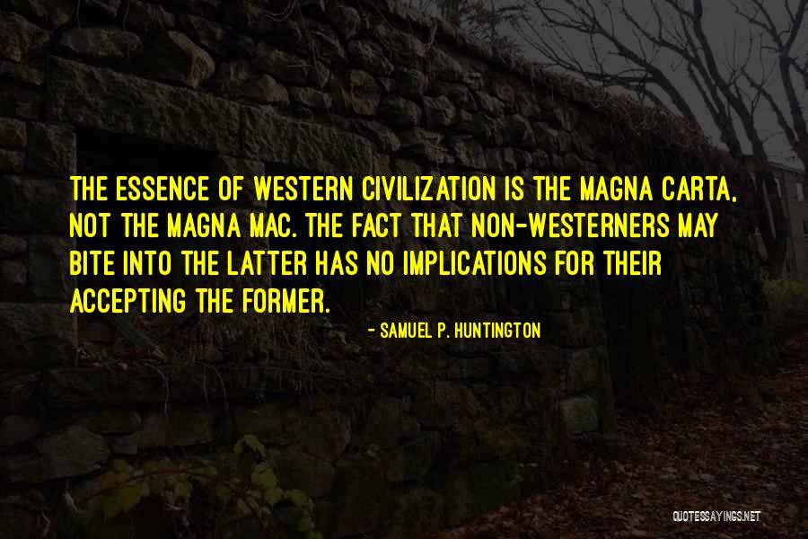 Magna Quotes By Samuel P. Huntington Magna Quotes By Samuel P. Huntington