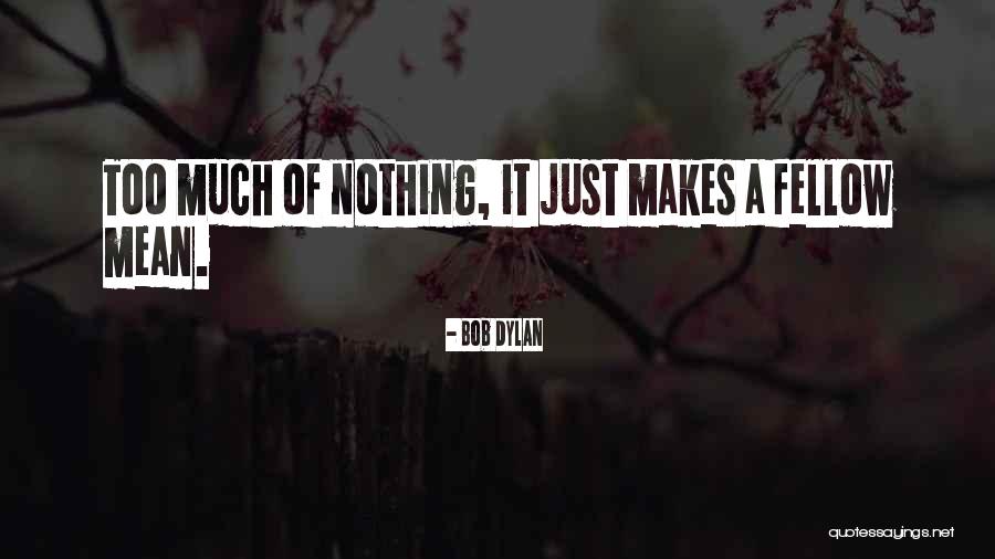 Magna Vita Group Quotes By Bob Dylan Magna Vita Group Quotes By Bob Dylan