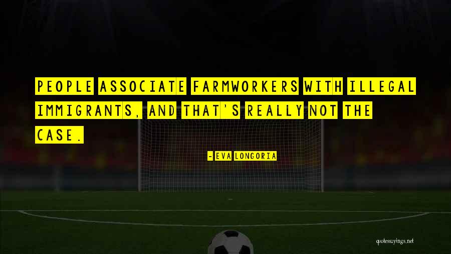 Magnabosco Md Quotes By Eva Longoria
