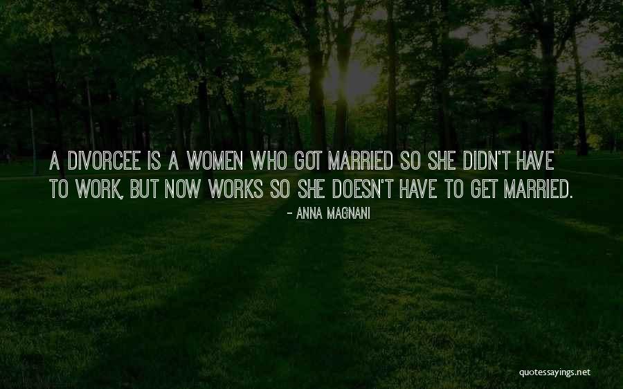 Magnani Quotes By Anna Magnani Magnani Quotes By Anna Magnani