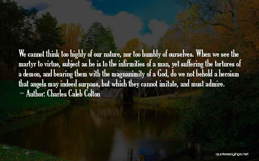 Magnanimity Quotes By Charles Caleb Colton