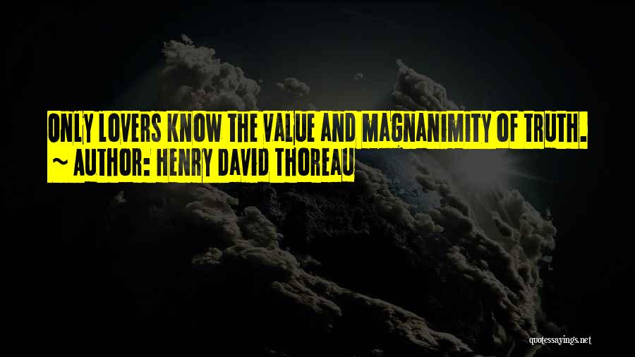 Magnanimity Quotes By Henry David Thoreau