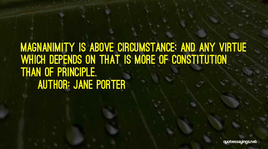 Magnanimity Quotes By Jane Porter