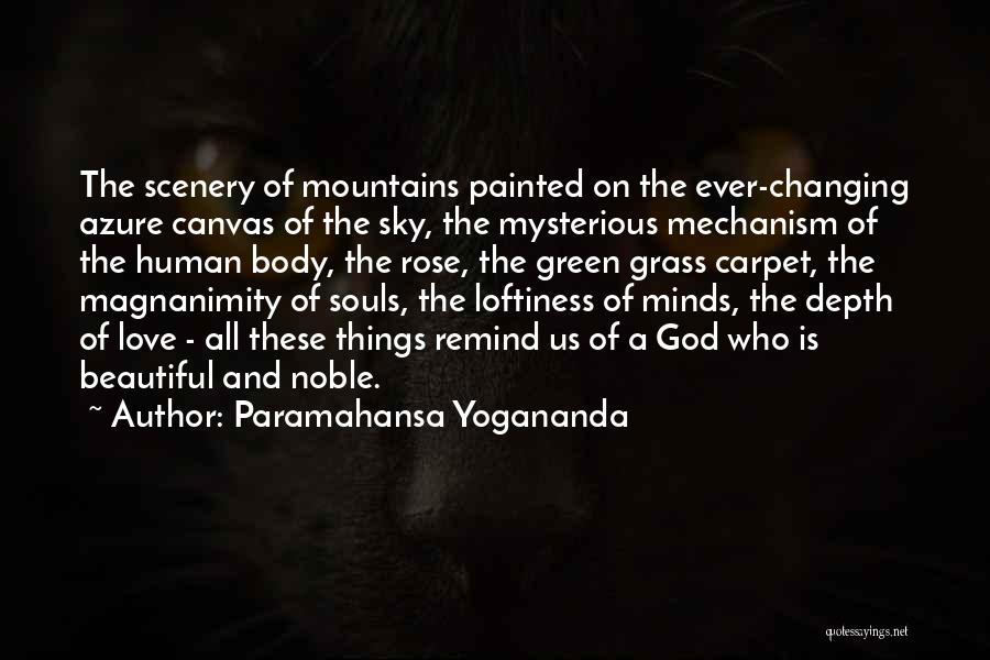 Magnanimity Quotes By Paramahansa Yogananda