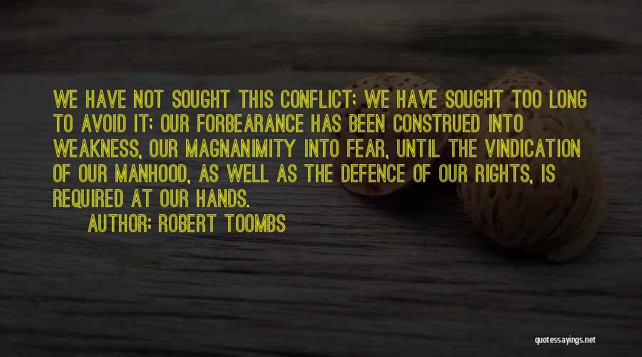 Magnanimity Quotes By Robert Toombs