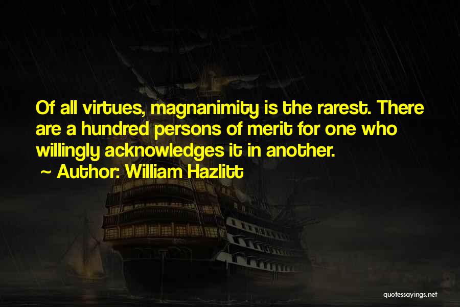 Magnanimity Quotes By William Hazlitt