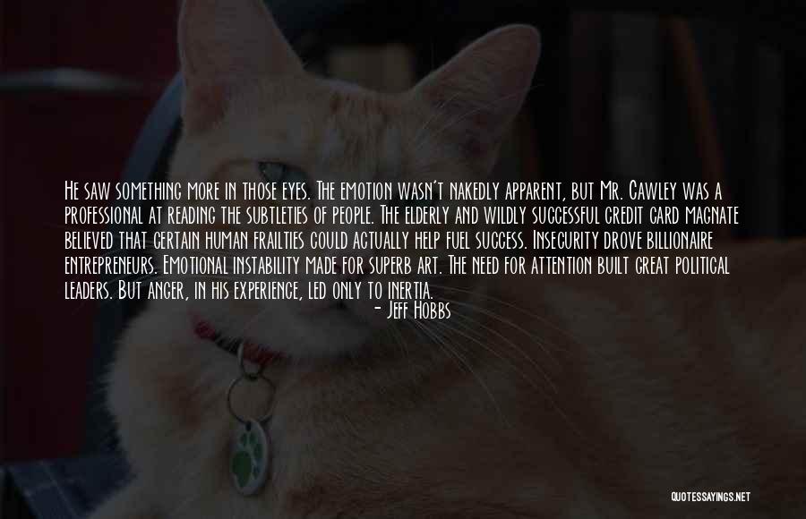 Magnate Y Quotes By Jeff Hobbs Magnate Y Quotes By Jeff Hobbs