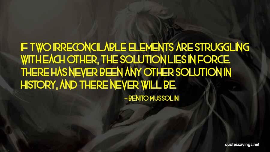 Magnestism Quotes By Benito Mussolini
