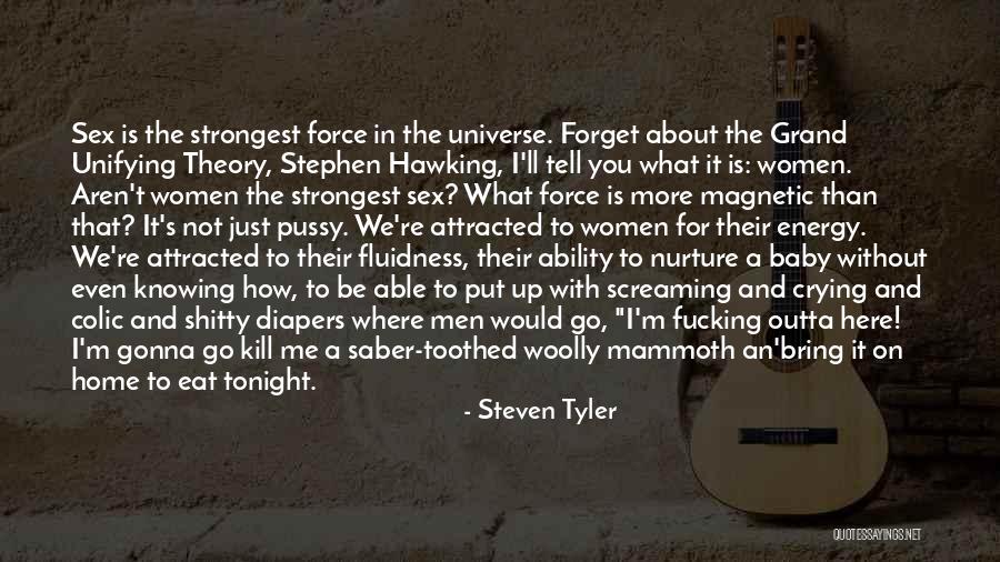 Magnetic Energy Quotes By Steven Tyler